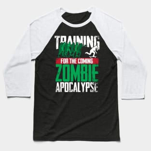 Training For The Zombie Apocalypse Skateboarding Baseball T-Shirt
